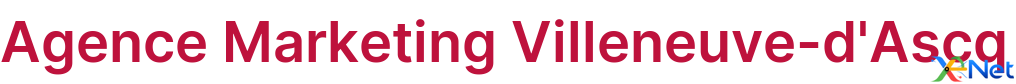 Agence Marketing Villeneuve-d'Ascq